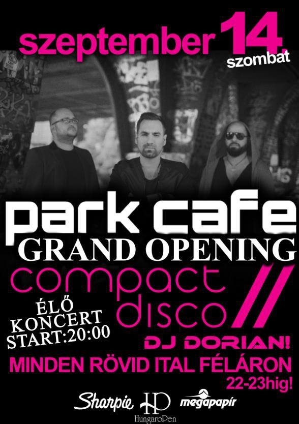 Compact Disco: Park Cafe Grand Opening!!!