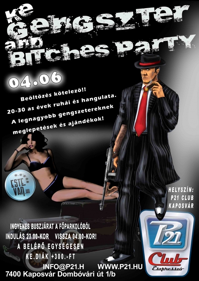 K.E Gengszter and Bicthes party
